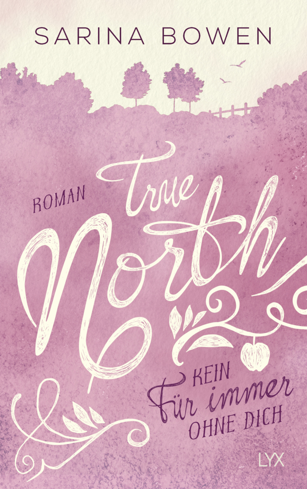 Cover: 9783736309395 | True North - Kein Für immer ohne dich | Sarina Bowen | Taschenbuch