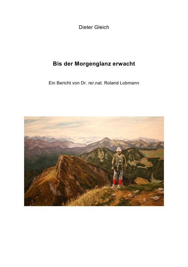 Cover: 9783844277081 | Bis der Morgenglanz erwacht | Dieter Gleich | Taschenbuch | 384 S.