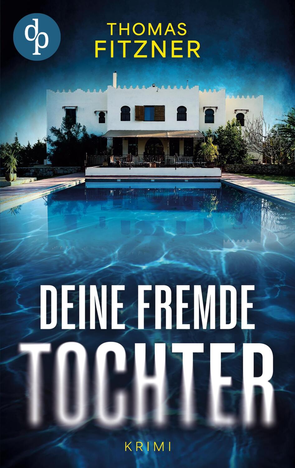 Cover: 9783960878476 | Deine fremde Tochter | Thomas Fitzner | Taschenbuch | Paperback | 2023