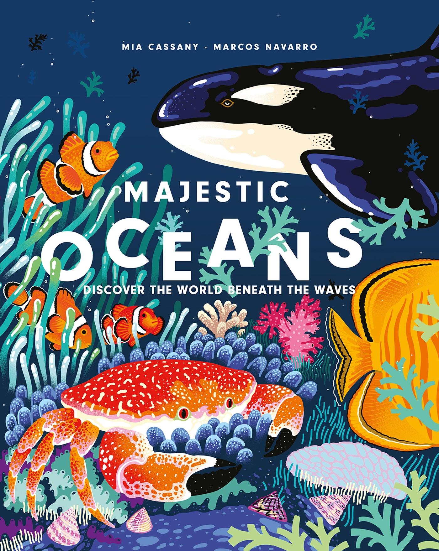 Cover: 9781914519147 | Majestic Oceans | Discover the World Beneath the Waves | Mia Cassany