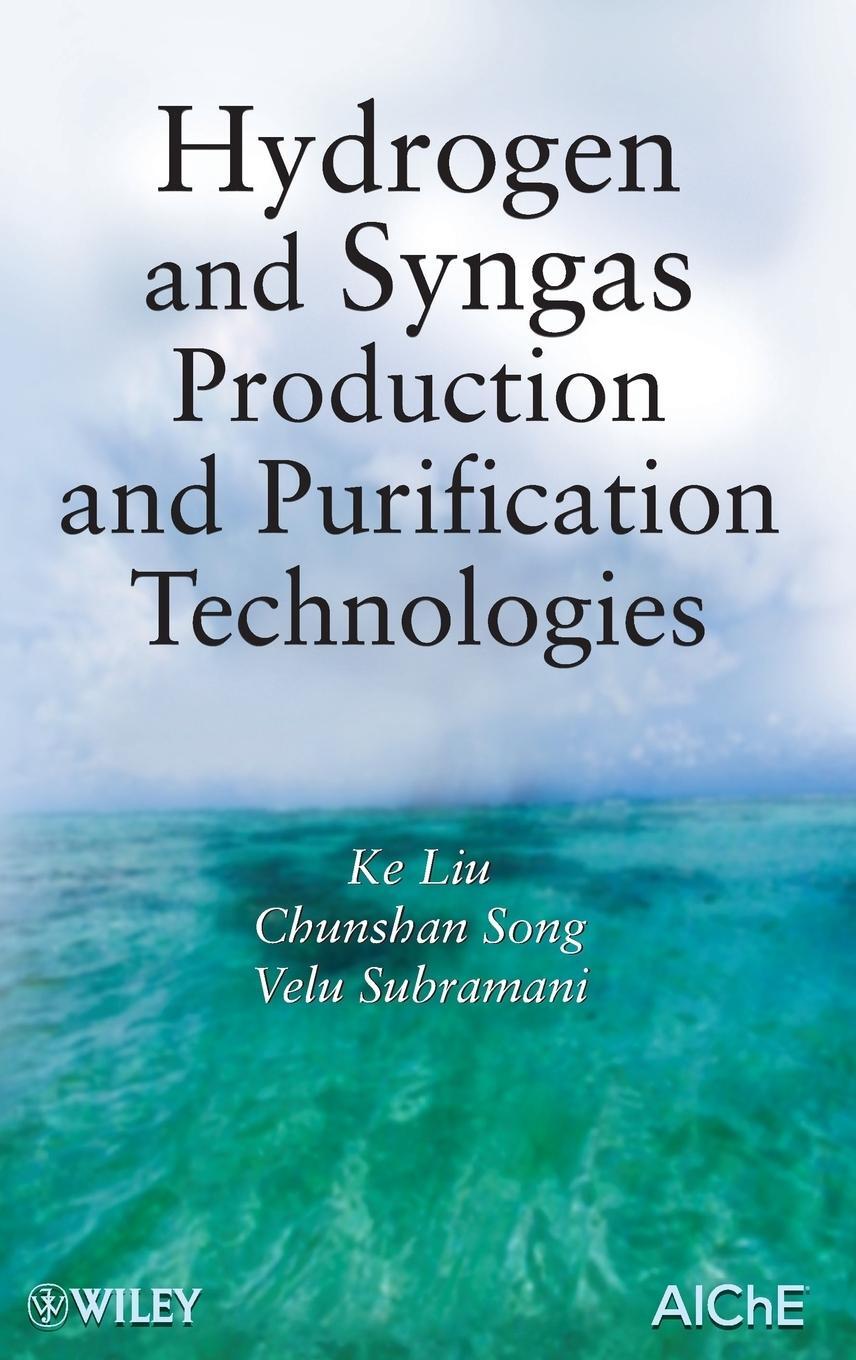 Cover: 9780471719755 | Hydrogen and Syngas | Liu (u. a.) | Buch | HC gerader Rücken kaschiert