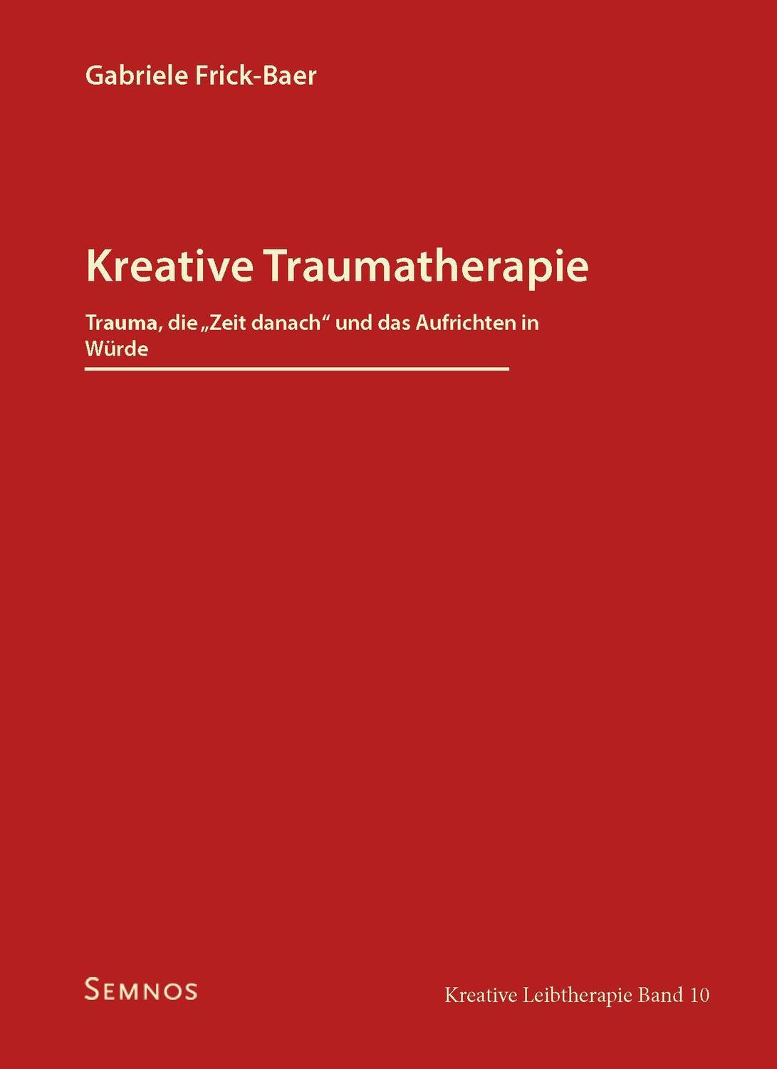 Cover: 9783934933606 | Kreative Traumatherapie - Trauma, die "Zeit danach" und das...