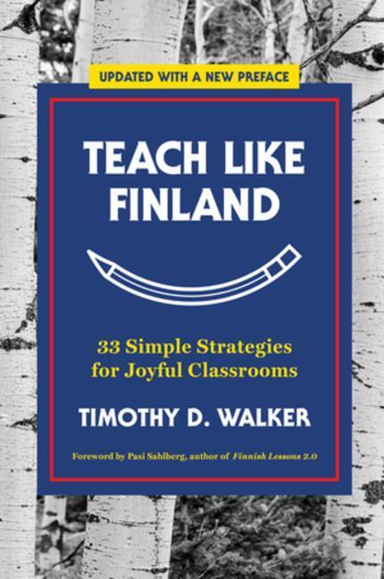 Cover: 9781324052616 | Teach Like Finland | 33 Simple Strategies for Joyful Classrooms | Buch