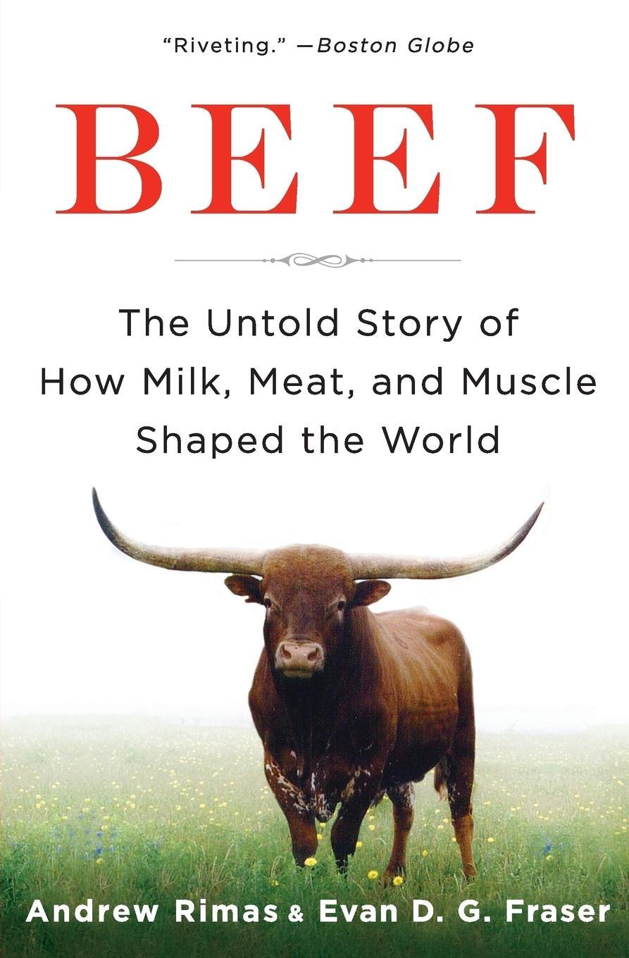 Cover: 9780061353857 | Beef | The Untold Story of How Milk, Meat, and Muscle Shaped the World