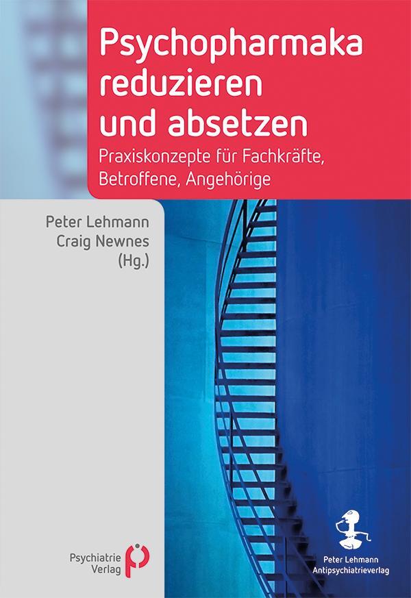 Cover: 9783966052122 | Psychopharmaka reduzieren und absetzen | Peter Lehmann (u. a.) | Buch