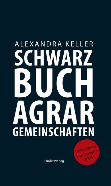 Cover: 9783706546966 | Schwarzbuch Agrargemeinschaften | Alexandra Keller | Taschenbuch