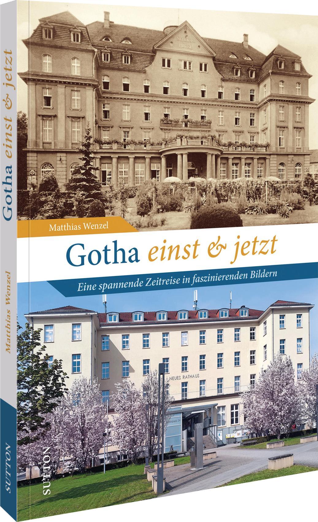 Cover: 9783963034992 | Gotha einst und jetzt | Matthias Wenzel | Buch | 96 S. | Deutsch