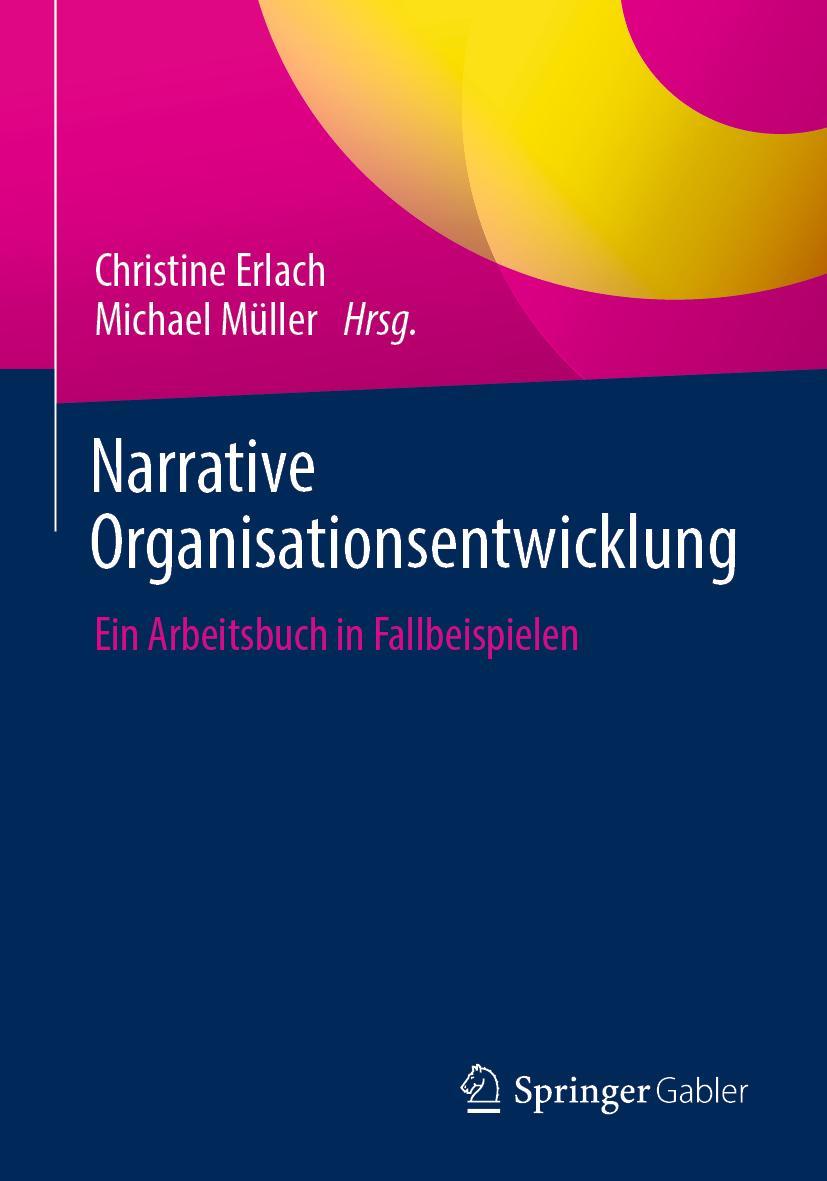 Cover: 9783662654149 | Narrative Organisationsentwicklung | Ein Arbeitsbuch in Fallbeispielen