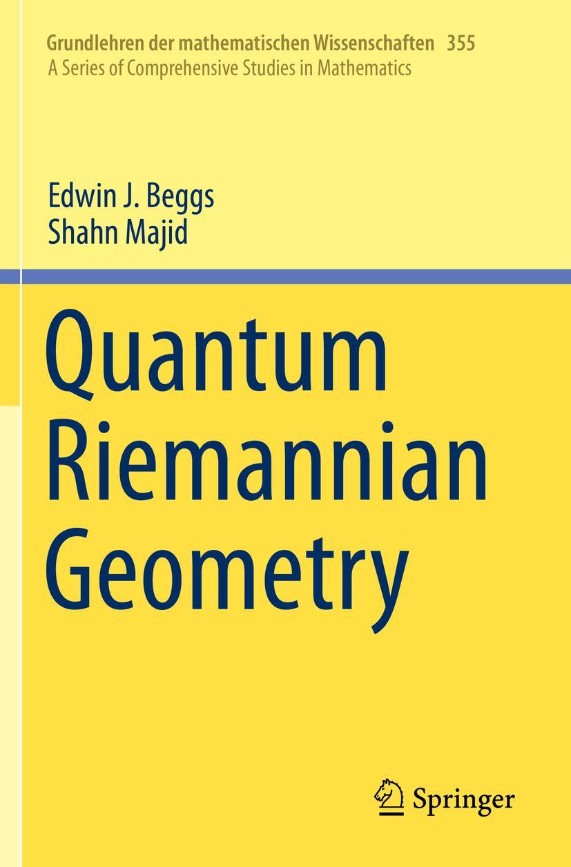 Cover: 9783030302962 | Quantum Riemannian Geometry | Shahn Majid (u. a.) | Taschenbuch | xvi