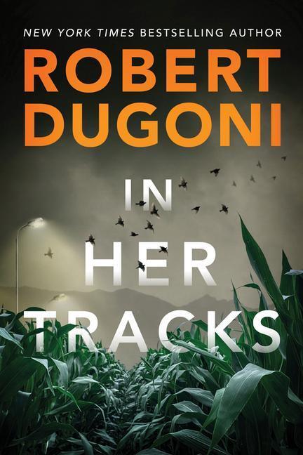 Cover: 9781542008372 | IN HER TRACKS | Robert Dugoni | Taschenbuch | Tracy Crosswhite | 2021