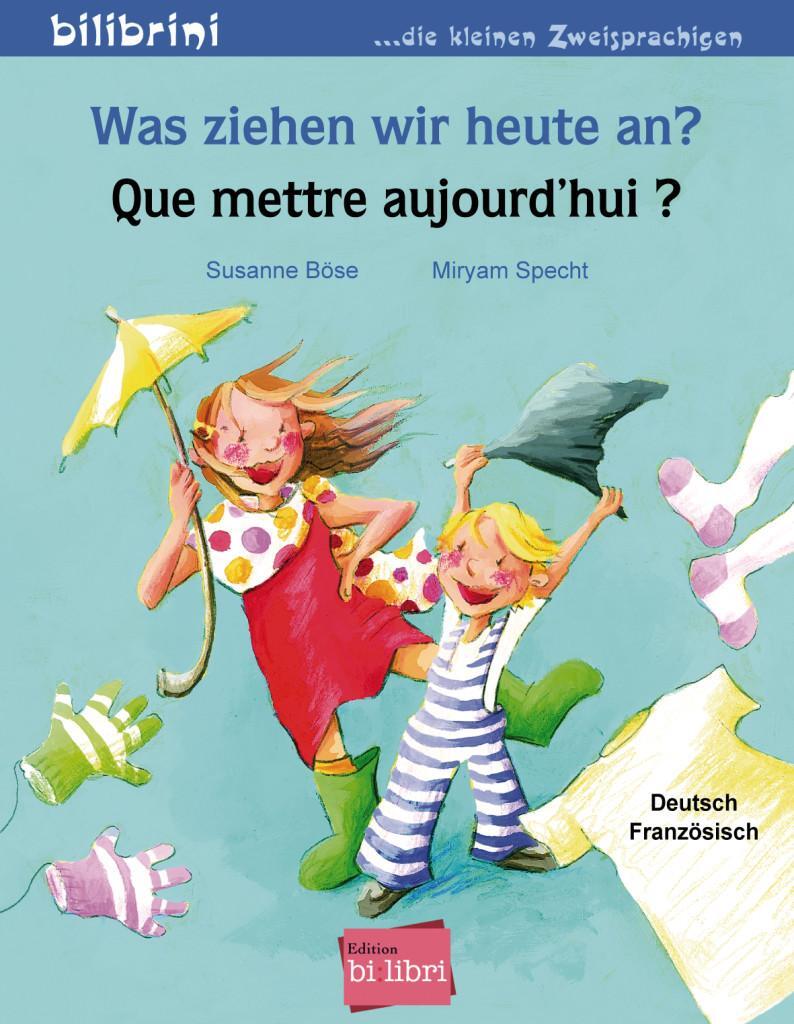 Cover: 9783192295959 | Was ziehen wir heute an? Kinderbuch Deutsch-Französisch | Susanne Böse