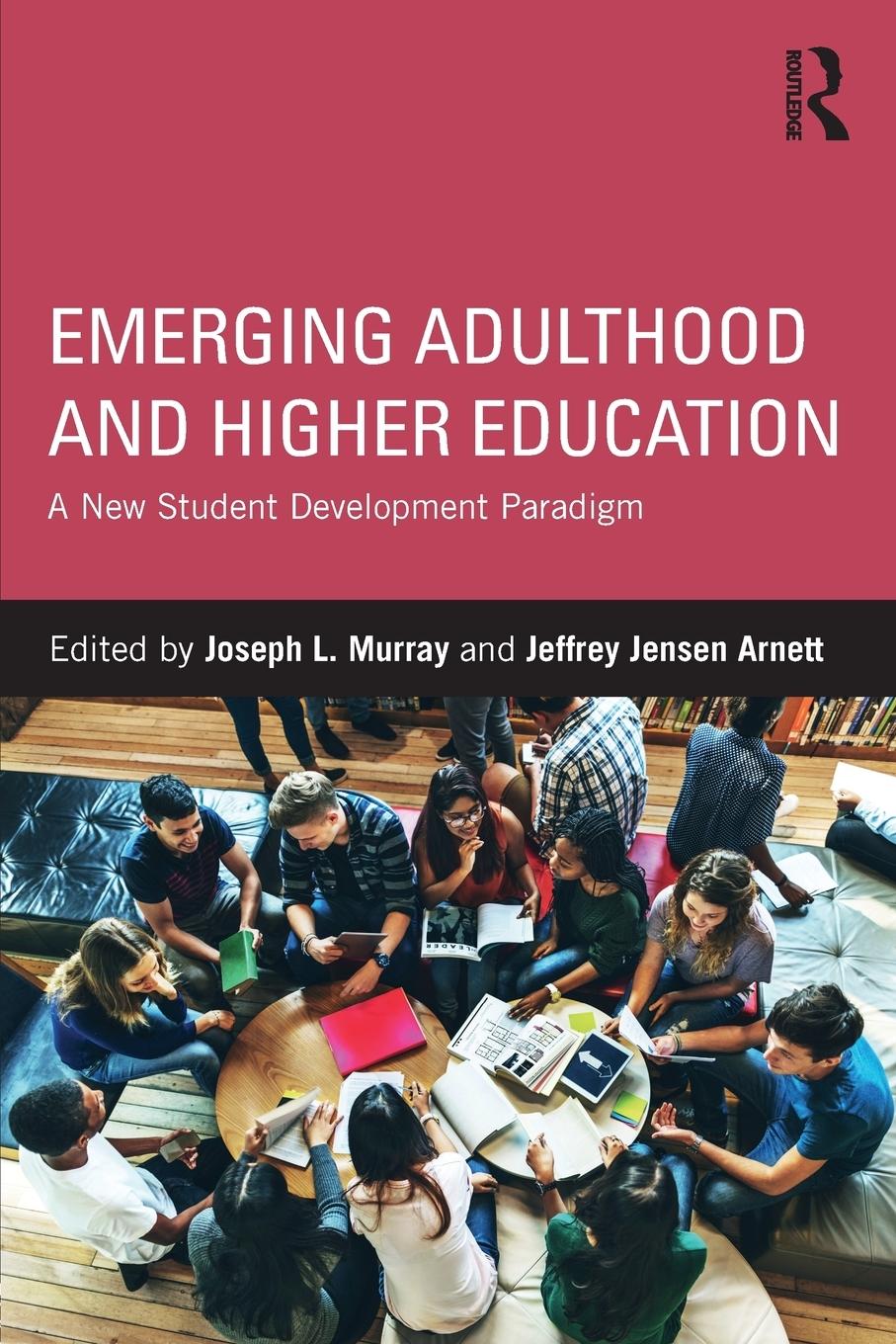 Cover: 9781138654136 | Emerging Adulthood and Higher Education | Joseph L. Murray (u. a.)