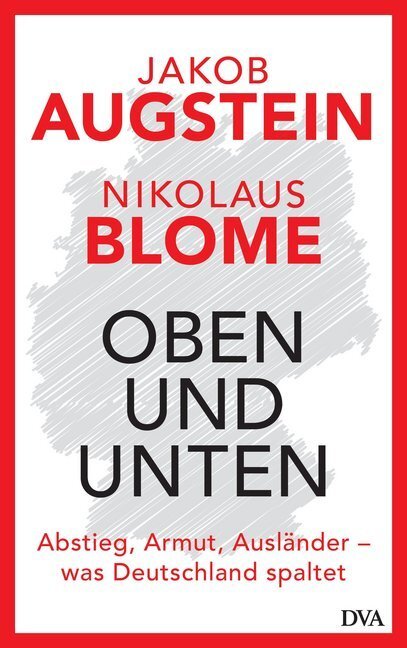 Cover: 9783421048264 | Oben und unten | Abstieg, Armut, Ausländer - was Deutschland spaltet