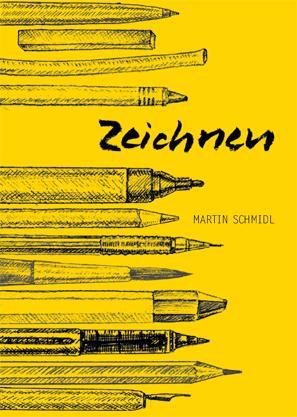 Cover: 9783863354329 | Zeichnen | Martin Schmidl | Taschenbuch | 304 S. | Deutsch | 2015