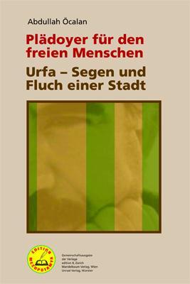 Cover: 9783897718647 | Plädoyer für den freien Menschen Urfa - Segen und Fluch einer Stadt