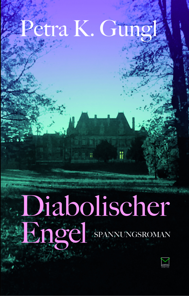 Cover: 9783945782804 | Diabolischer Engel | Petra K. Gungl | Taschenbuch | 372 S. | Deutsch