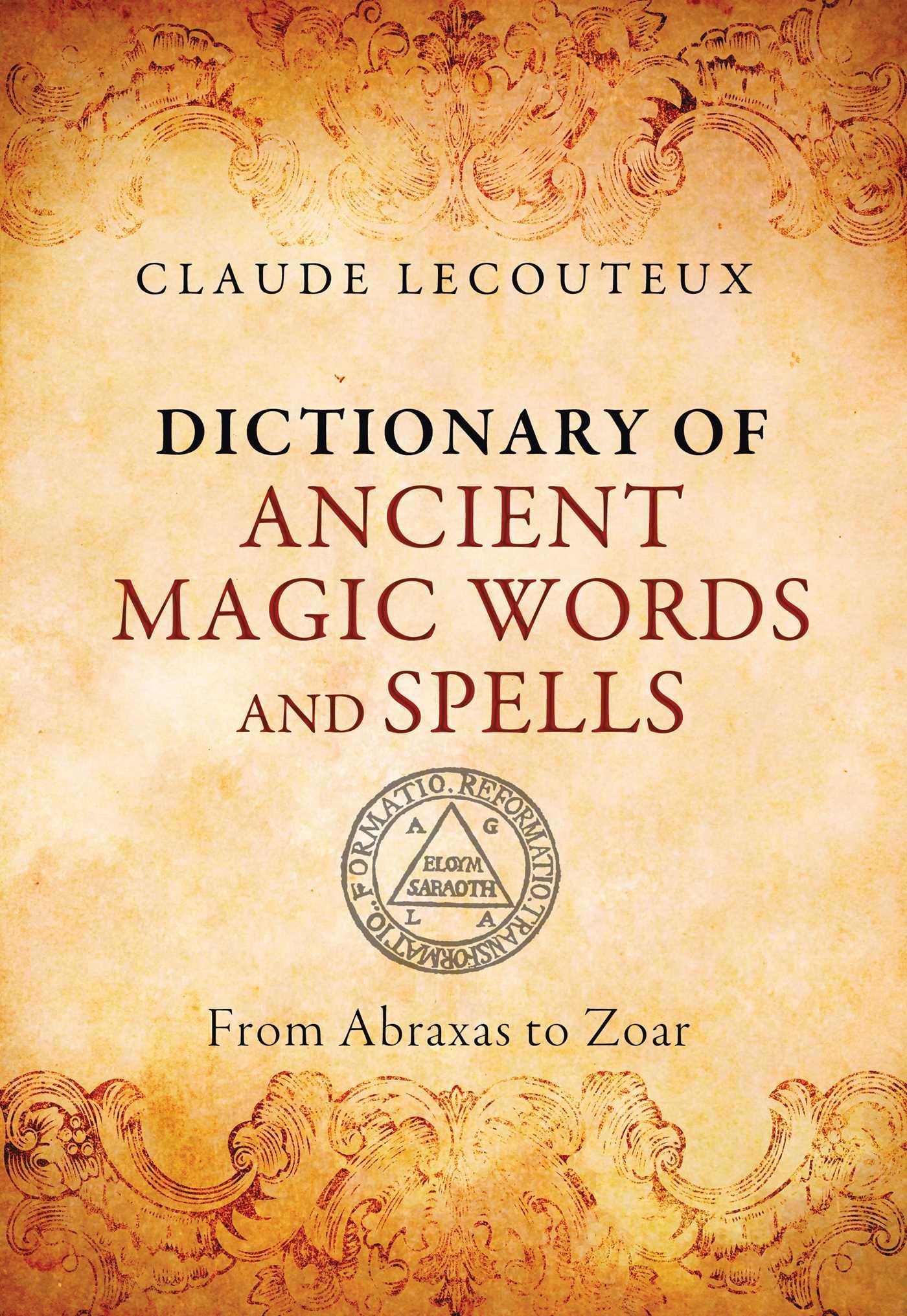 Cover: 9781620553749 | Dictionary of Ancient Magic Words and Spells | From Abraxas to Zoar