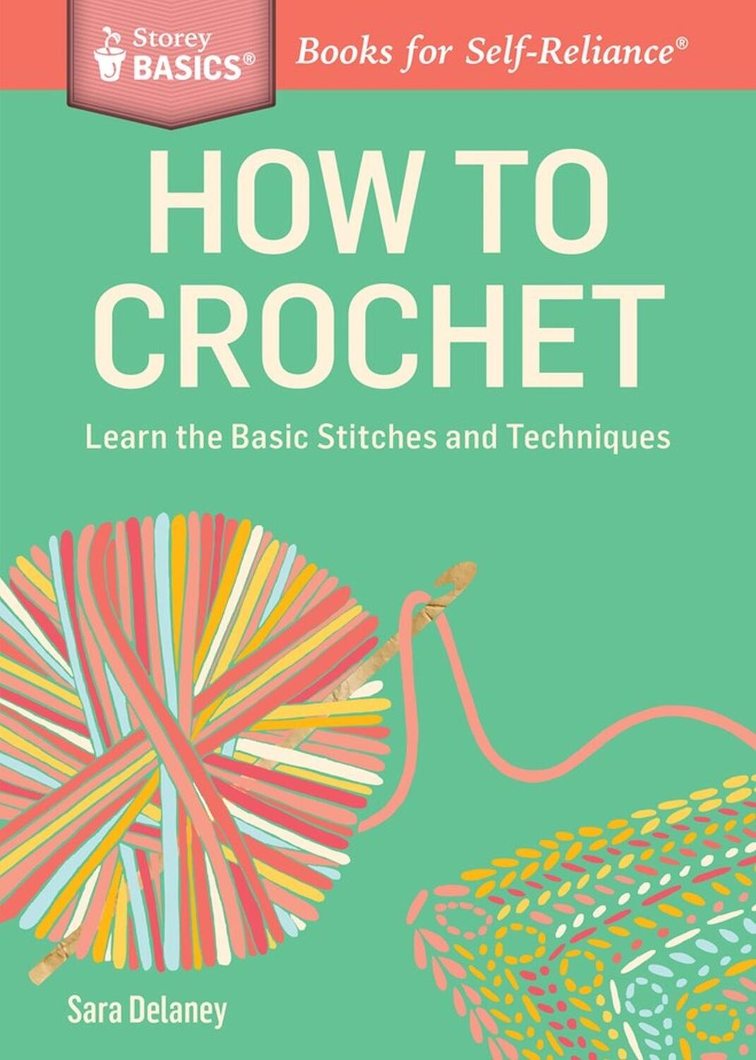 Cover: 9781612123929 | How to Crochet | Learn the Basic Stitches and Techniques | Delaney