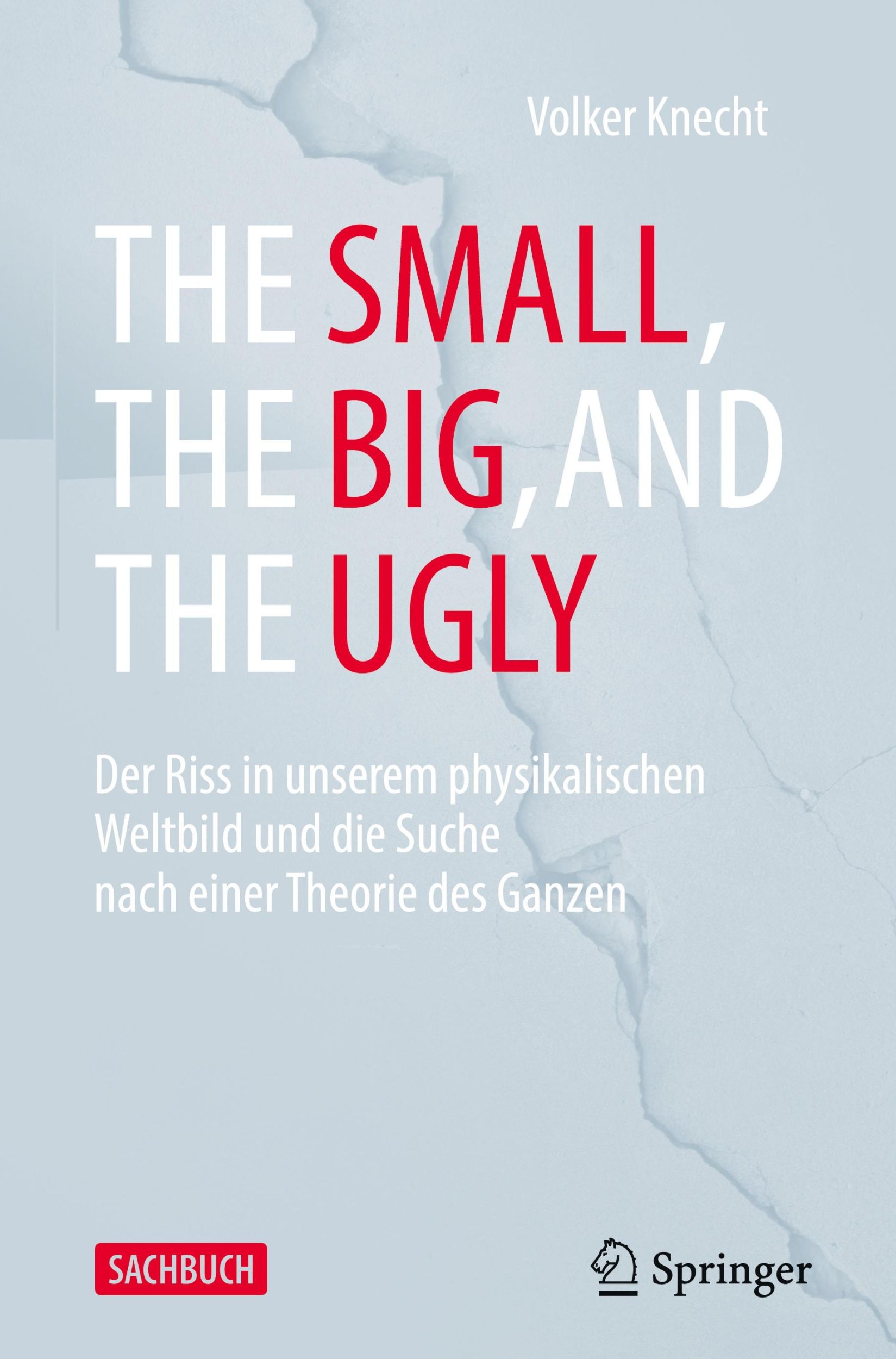 Cover: 9783662693544 | The Small, the Big, and the Ugly | Volker Knecht | Buch | xx | Deutsch