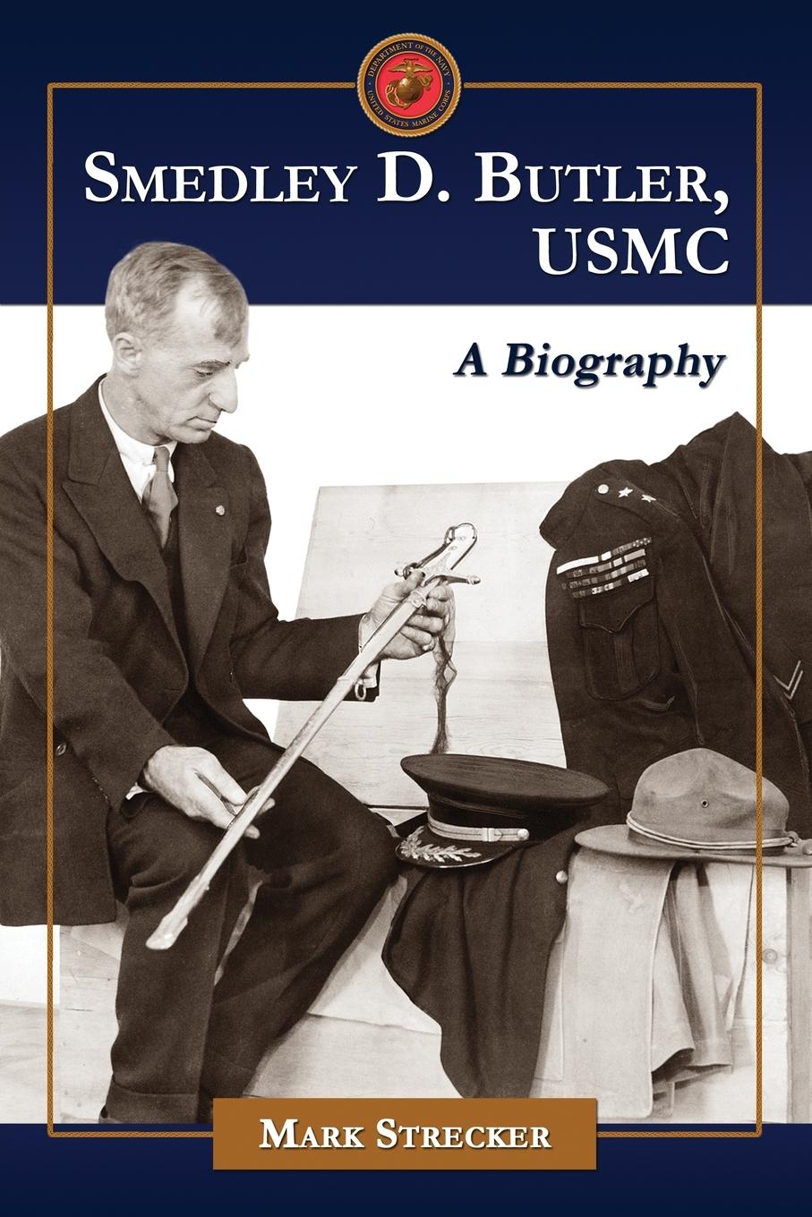 Cover: 9780786448074 | Smedley D. Butler, USMC | A Biography | Mark Strecker | Taschenbuch