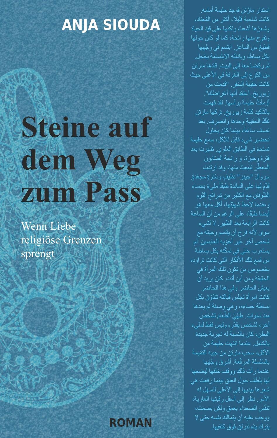 Cover: 9783752888676 | Steine auf dem Weg zum Pass | Wenn Liebe religiöse Grenzen sprengt