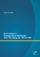 Cover: 9783842886223 | Evaluierung von Compliance-Kulturen unter Beachtung der IDW PS 980