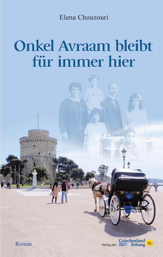 Cover: 9783990210475 | Onkel Avraam bleibt für immer hier | Elena Chouzouri | Buch | Gebunden