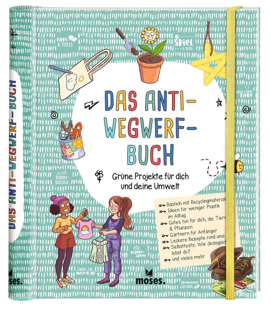 Cover: 9783964552242 | Das Anti-Wegwerf-Buch | Grüne Projekte für dich und deine Umwelt