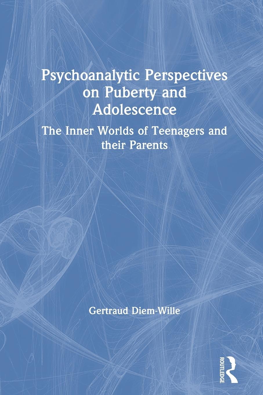 Cover: 9780367368500 | Psychoanalytic Perspectives on Puberty and Adolescence | Diem-Wille