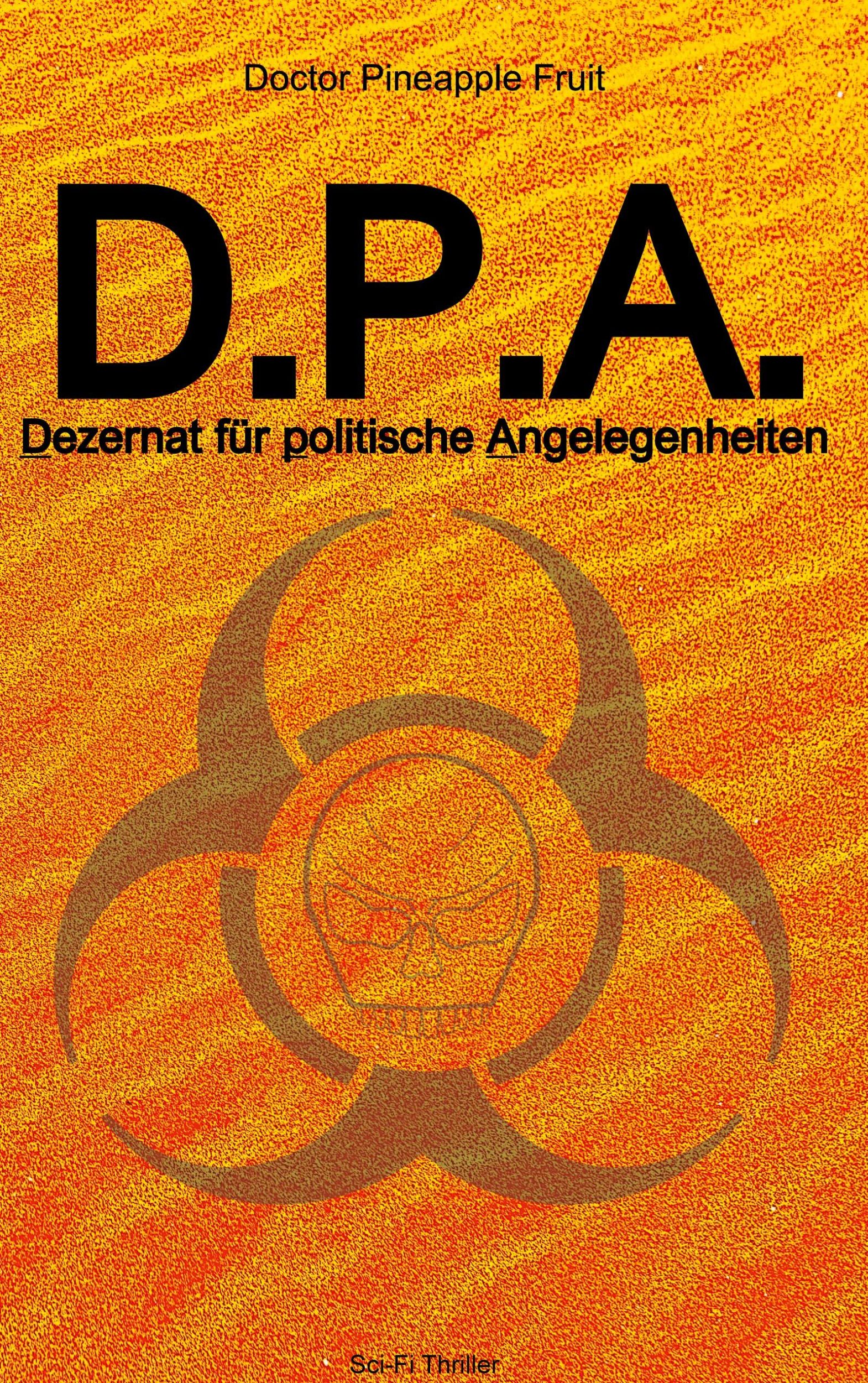 Cover: 9783755773481 | D.P.A. | Dezernat für politische Angelegenheiten | Fruit | Buch | 2022