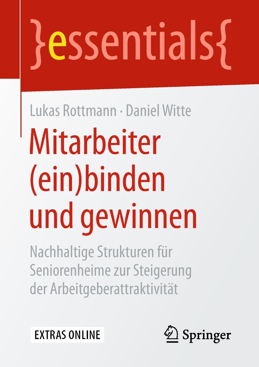 Cover: 9783658234812 | Mitarbeiter (ein)binden und gewinnen | Daniel Witte (u. a.) | Buch