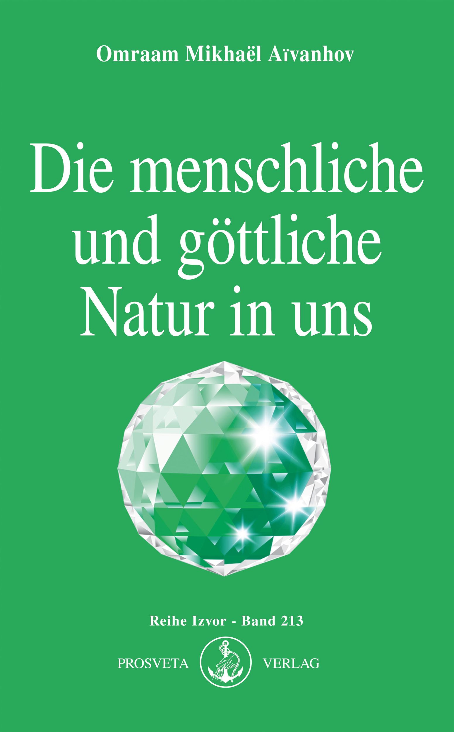 Cover: 9783895150456 | Die menschliche und göttliche Natur in uns | Omraam Mikhael Aivanhov