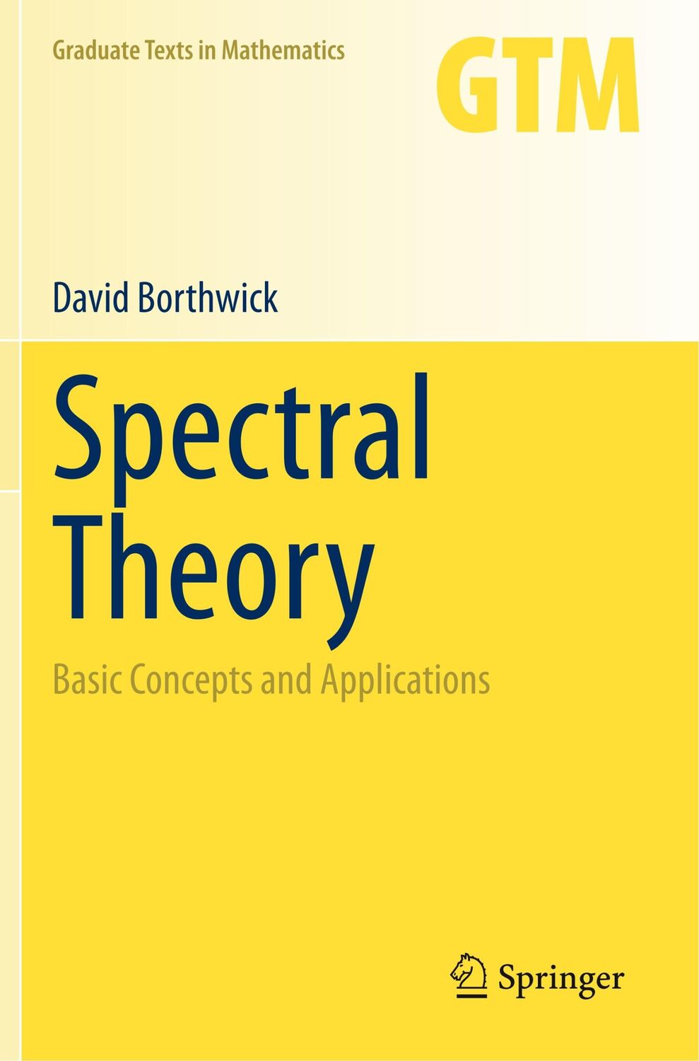 Cover: 9783030380045 | Spectral Theory | Basic Concepts and Applications | David Borthwick