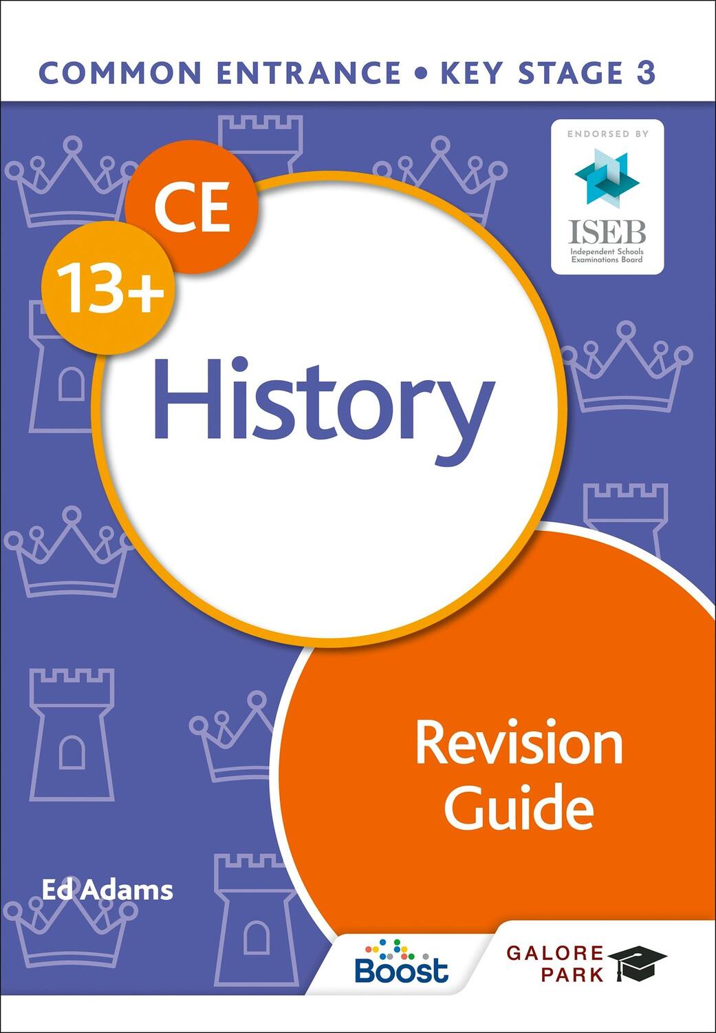 Cover: 9781398317932 | Common Entrance 13+ History Revision Guide | Ed Adams | Taschenbuch