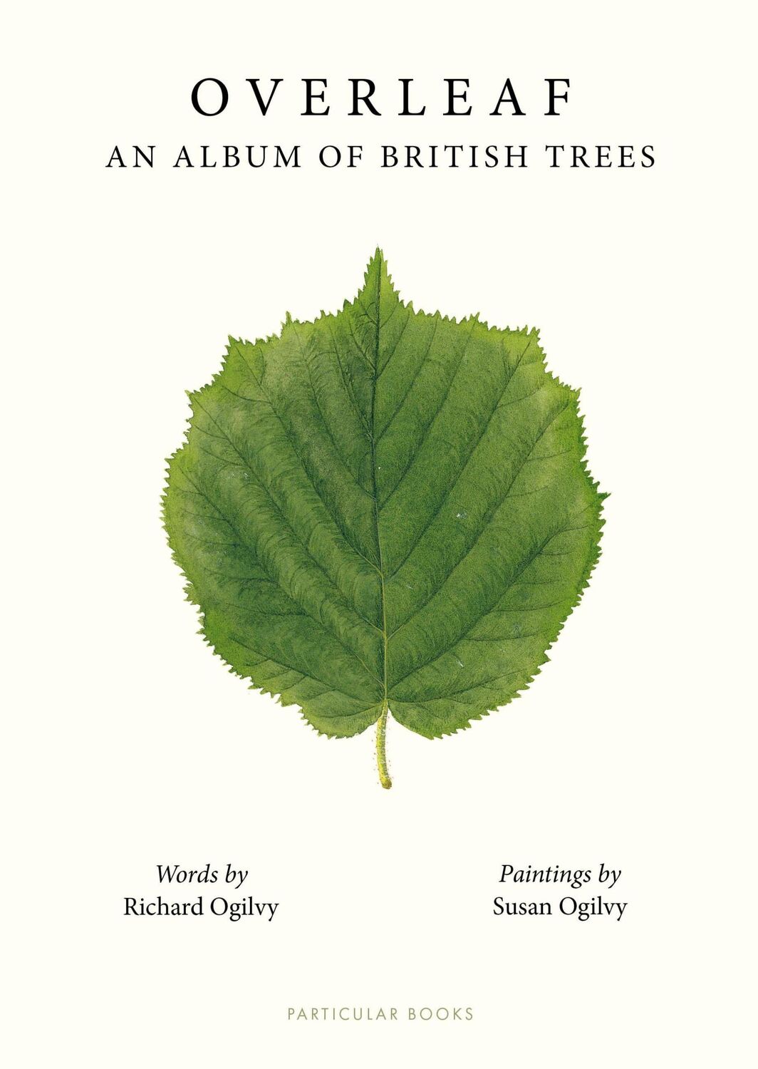 Cover: 9780241674727 | Overleaf | An Album of British Trees | Richard Ogilvy | Buch | 2024