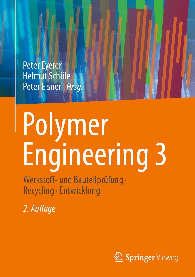 Cover: 9783662598382 | Polymer Engineering 3 | Peter Eyerer (u. a.) | Buch | vi | Deutsch