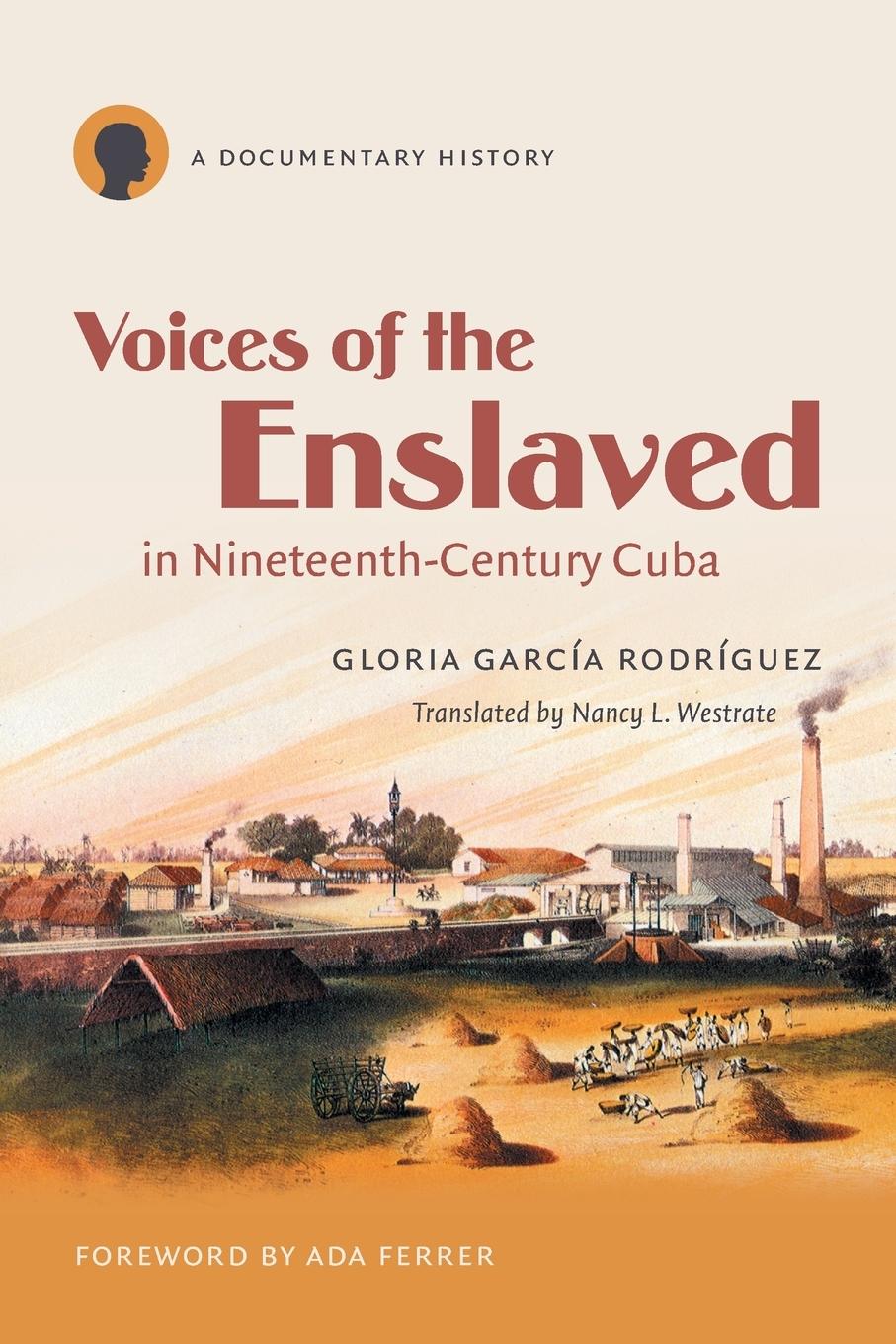 Cover: 9780807871942 | Voices of the Enslaved in Nineteenth-Century Cuba | Rodríguez | Buch