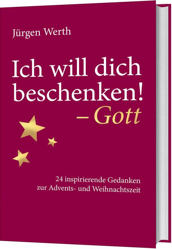 Cover: 9783957346698 | Ich will dich beschenken! - Gott | Jürgen Werth | Buch | 176 S. | 2020