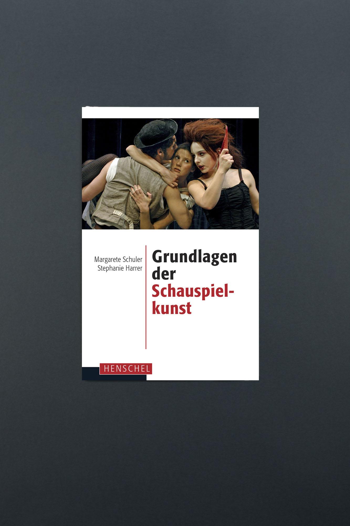 Bild: 9783894876951 | Grundlagen der Schauspielkunst | Margarete Schuler-Harms (u. a.)