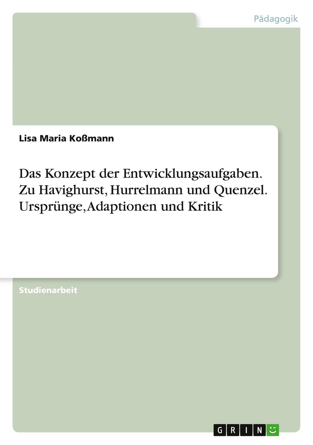 Cover: 9783668633469 | Das Konzept der Entwicklungsaufgaben. Zu Havighurst, Hurrelmann und...