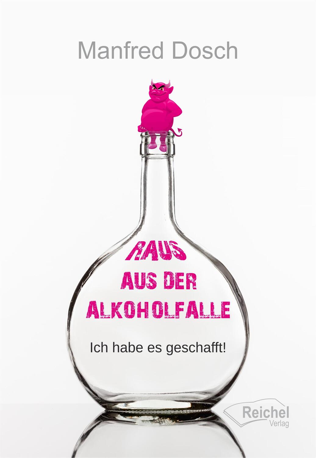 Cover: 9783910402096 | Raus aus der Alkoholfalle | Ich habe es geschafft! | Manfred Dosch