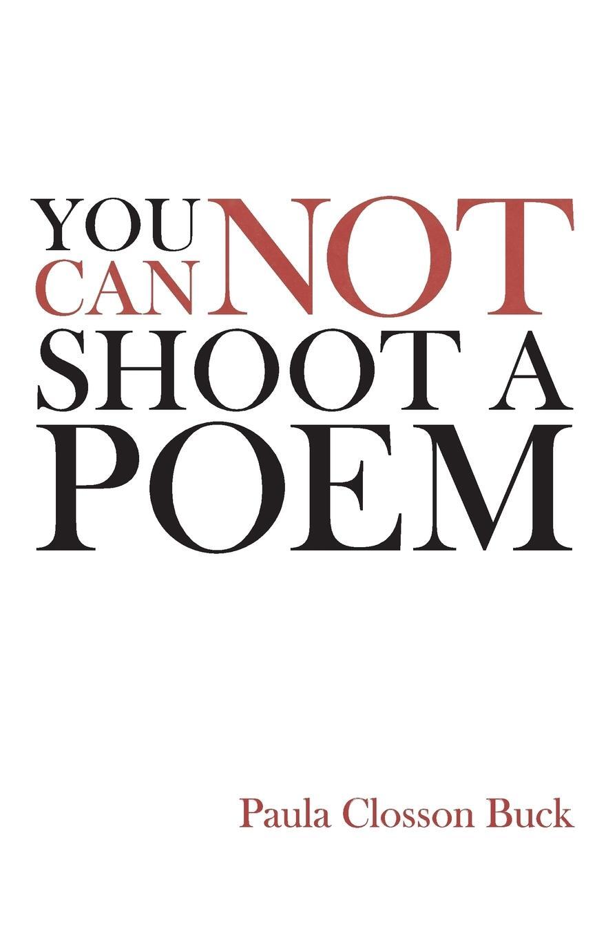 Cover: 9780807169063 | You Cannot Shoot a Poem | Poems | Paula Closson Buck | Taschenbuch