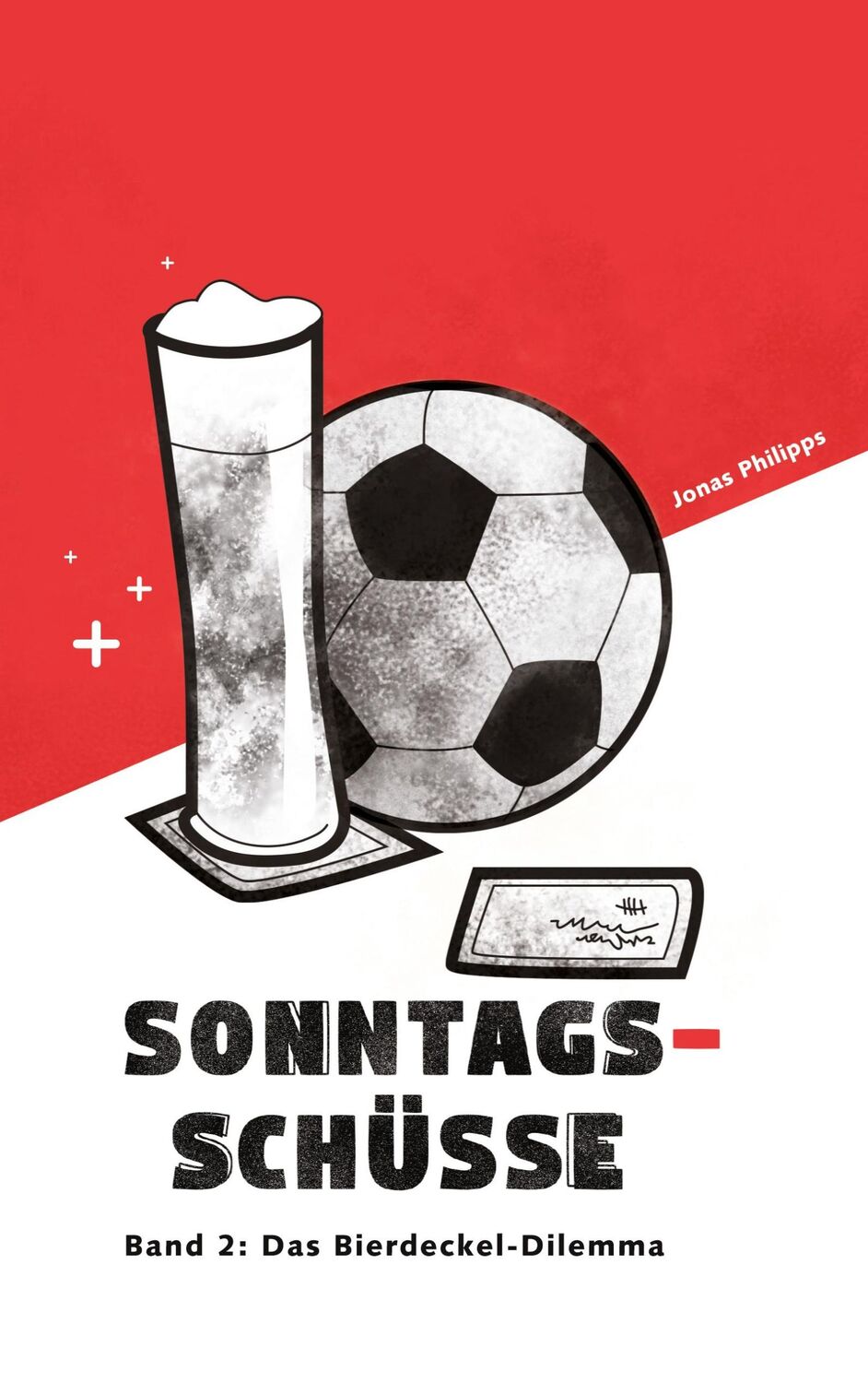 Cover: 9783753453187 | Sonntagsschüsse 2 | Das Bierdeckel-Dilemma | Jonas Philipps | Buch