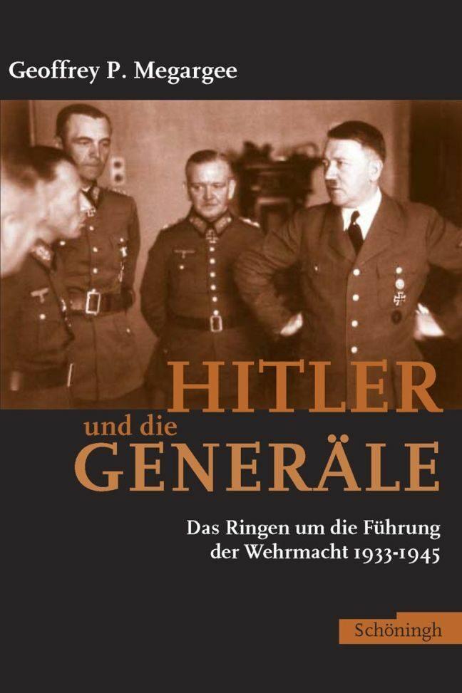 Cover: 9783506756336 | Hitler und die Generäle | Geoffrey Megargee | Buch | 306 S. | Deutsch