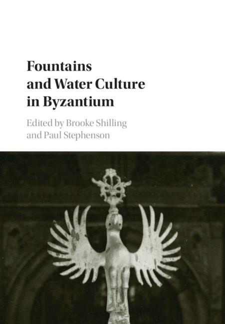 Cover: 9781107513884 | Fountains and Water Culture in Byzantium | Brooke Shilling (u. a.)