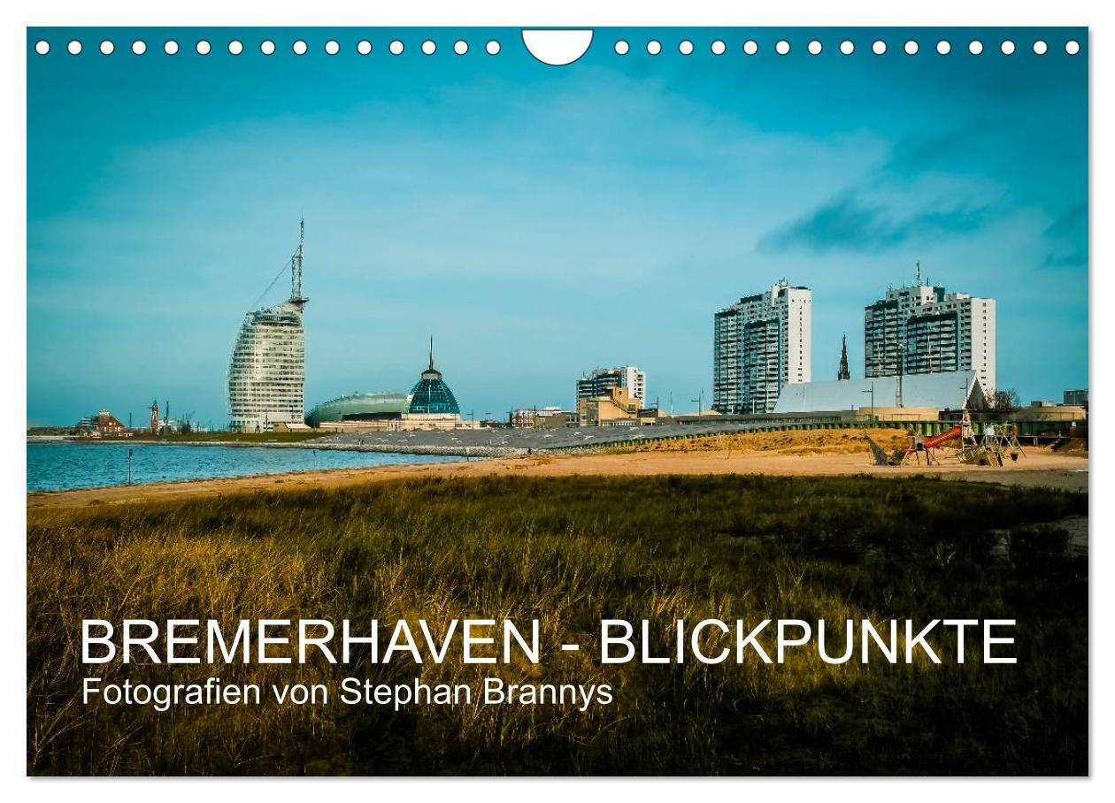 Cover: 9783435675166 | Bremerhaven - Blickpunkte (Wandkalender 2025 DIN A4 quer), CALVENDO...