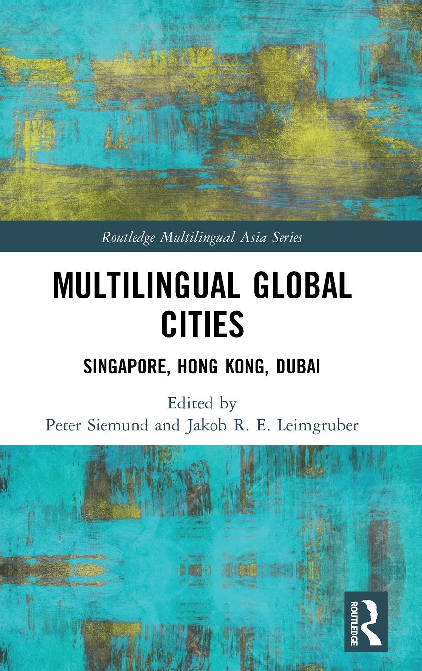 Cover: 9781138614857 | Multilingual Global Cities | Singapore, Hong Kong, Dubai | Buch | 2020