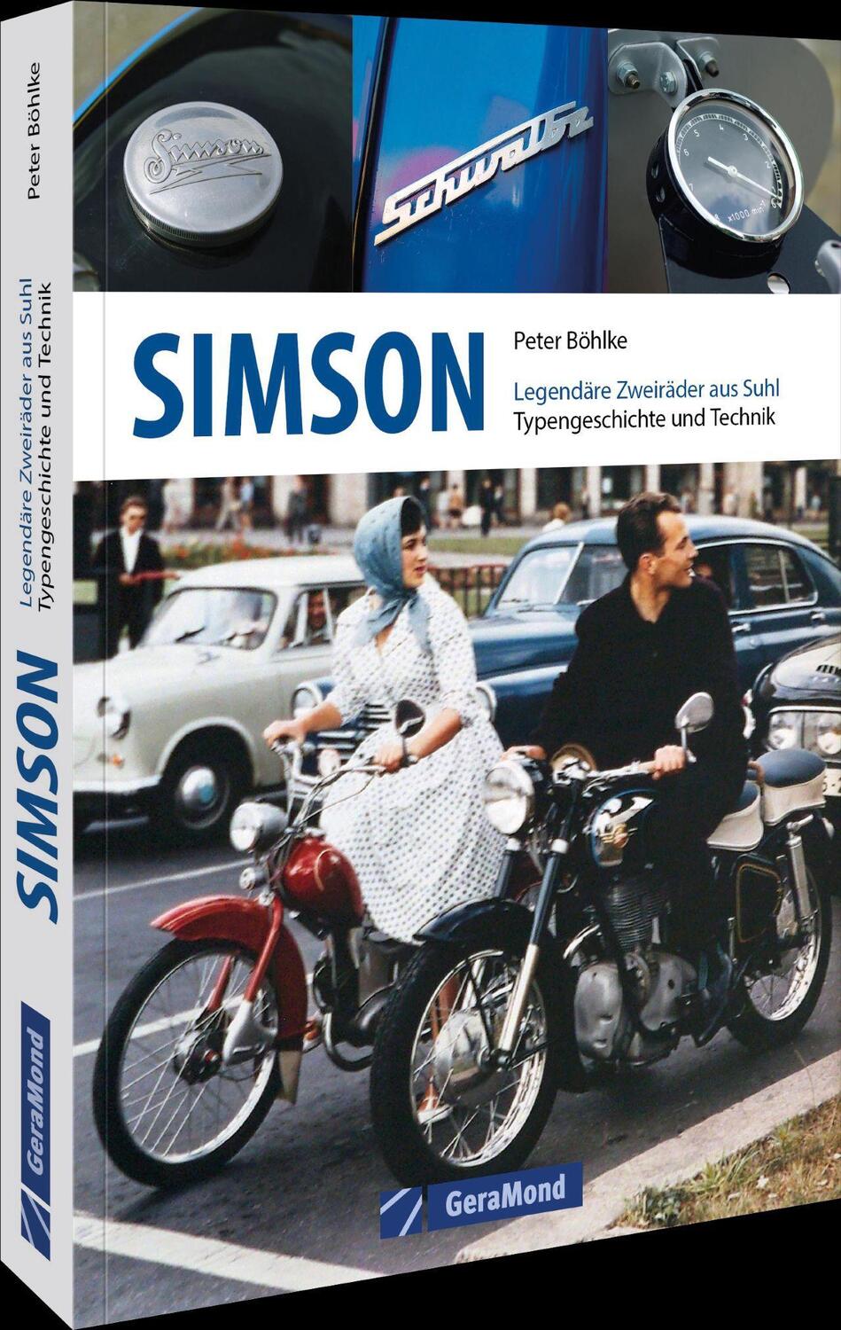 Cover: 9783964535603 | Simson | Legendäre Zweiräder aus Suhl - Typengeschichte und Technik