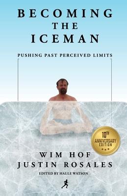 Cover: 9781937600464 | Becoming the Iceman | Wim Hof (u. a.) | Taschenbuch | Englisch | 2011