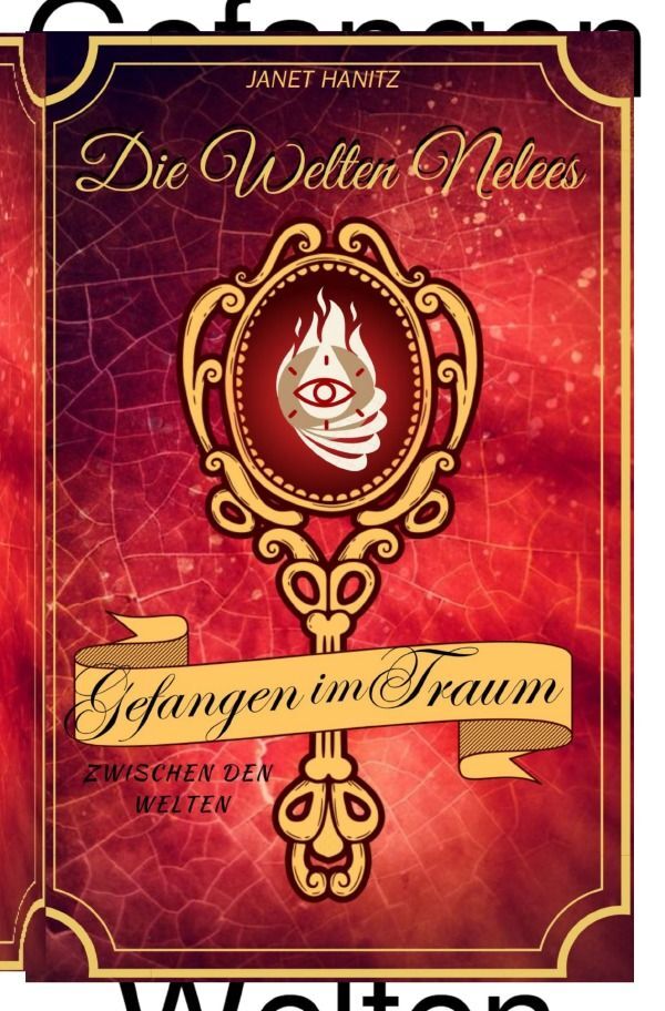 Cover: 9783758484339 | Die Welten Nelees - Gefangen im Traum | Janet Hanitz | Taschenbuch